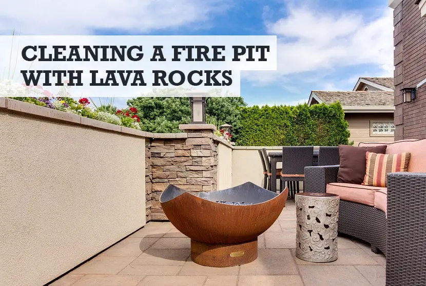 How to Clean Out a Fire Pit With Lava Rocks?