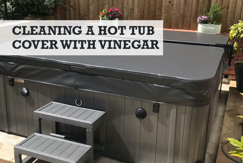 How to Clean a Hot Tub Cover with Vinegar