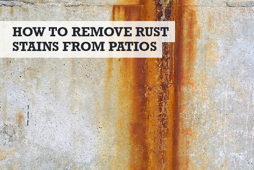 How to Remove Rust Stains from a Patio