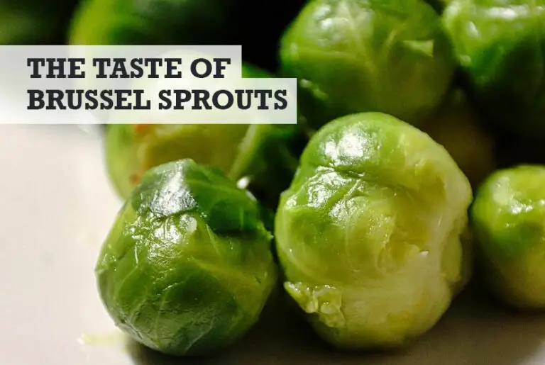 What Do Brussel Sprouts Taste Like? (Farts, Chemicals, & More!)